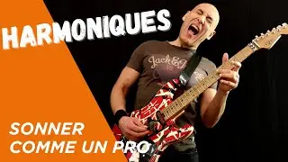 Comment faire les harmoniques &agrave; la guitare. Comprendre et r&eacute;ussir, simple et rapide !