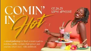 Comin&rsquo; In Hot | The Midlife Reset Black Women Deserve