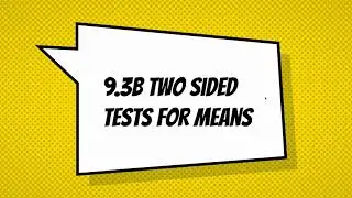 AP Stats 9.3B Two Sided Tests for Means