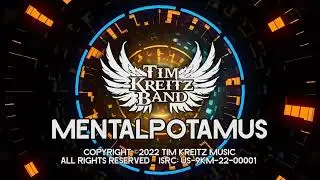 Tim Kreitz Band - Mentalpotamus (Studio Version)