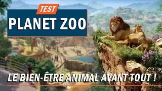 PLANET ZOO, le bien-&ecirc;tre animal avant tout ! | TEST
