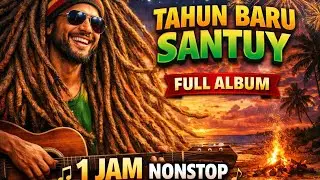 Tahun Baru Santuy 🌴 Reggae Full Album 1 Jam Nonstop | Musik Santai Malam Tahun Baru 2026