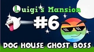 Luigi's Mansion #6 - Dog House Ghost Boss