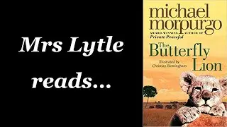 Mrs Lytle reading The Butterfly Lion by Michael Morpurgo