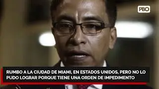 #CrisisPol&iacute;ticaPBO ROBERTO VIEIRA INTENT&Oacute; OTRA VEZ VIAJAR A EEUU