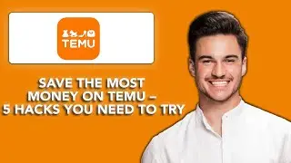 New! How to Save the Most Money on Temu &ndash; 5 Hacks You Need to Try💰🛍️ | Temu Savings Tips fro 2025