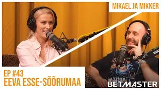 Mikael ja Mikker #43 - Eeva Esse-S&otilde;&otilde;rumaa