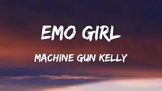 Machine Gun Kelly - Emo Girl (Lyrics) Ft. Willow_1 - Jung Kook Featuring Latto, Ice Spice, Grupo Fro