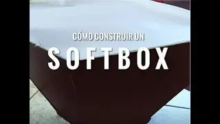 ¿Cómo hacer un Softbox? / Tutoriales EUF