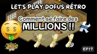 Comment se faire des millions de Kamas !! DOFUS R&Eacute;TRO | EP17