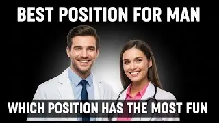 Best Sex Position for Man Which position has the most fun in Urdu/Hindi