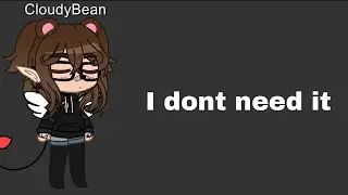 i dont need it.