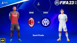 FIFA 23 - Milan Vs Inter - Milan Derby - UEFA Champions League 22/23 | Semi Final | PS5&trade; [4K60 ]