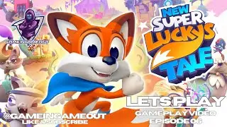 Lets play New Super Lucky's Tale - Part 06 - Gilly Island (2 of 2) + Lady Meowmalade Fight