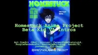 Homestuck Anime Project Beta Kid Voice Actors Intro