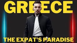 Greece: The Expat's Paradise