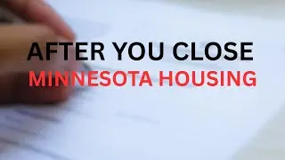 Minnesota Housing After Closing: 5 Rules That Can Cost You Thousand