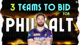 IPL 2025 : 3 Teams who can bid for Phil Salt in Mega Auction
