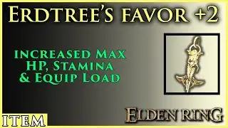 Erdtree's Favor +2 | Location Quick Guide | Elden Ring