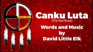 David Little Elk Music - Canku Luta