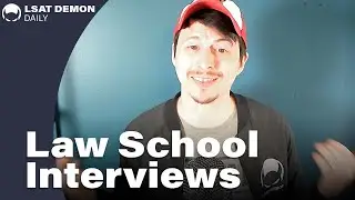 Law School Interviews | LSAT Demon Daily, Ep. 129