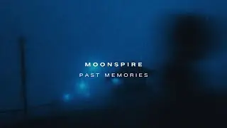 moonspire - past memories