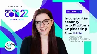 Incorporating security into Platform Engineering &bull; Ana&iuml;s Urlichs &bull; PlatformCon 2022