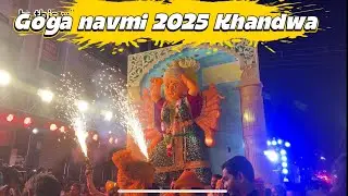 Goga navmi 2025 Khandwa 