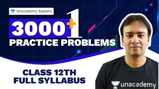 Class 12th Full Syllabus | Biology 3000+1 Practice Problem NEET | Dr R K Singh | Unacademy Sapiens