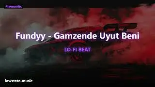 🎧 Gamzende Uyut Beni LO-FI BEAT | Dreamy Remix