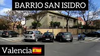 BARRIO DE SAN ISIDRO DE VALENCIA (zona sur-oeste de la ciudad) 10-Abril-2022