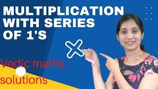 Vedic Maths| Multiplication of any number with series of 1's | Tricks for maths