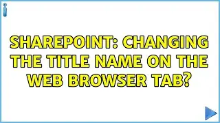 Sharepoint: Changing the title name on the web browser tab?