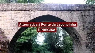 LOUSADO: Alternativa &agrave; Ponte da Lagoncinha - &Eacute; PRECISA!