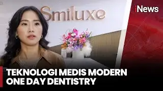 Smiluxe Dental Tawarkan Perawatan Gigi Presisi Modern | iNews Pagi 31/1