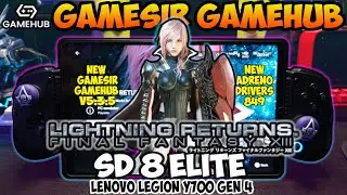 Lightning Returns: FFXIII | SD 8 ELITE | Legion Y700 Gen 4 | Gamehub V5.3.5 | 8 Elite Driver v849 |