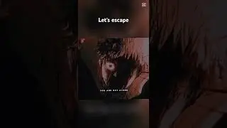 Escape before it too late&hellip;