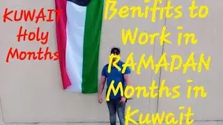 What is the Benefits to work in RAMADAN Months in Kuwait. Indian YouTuber Nilesh Rajput