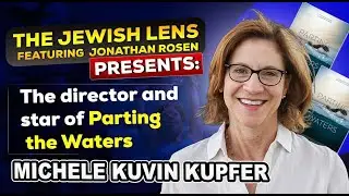 The Jewish Lens presents: the director and star of Parting the Waters, Michele Kuvin Kupfer!