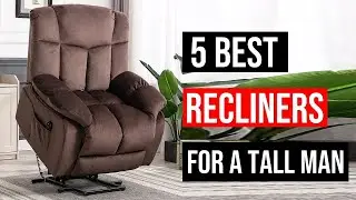 Top 5 Best Recliners for a Tall Man in 2023 | Best Recliners - Reviews