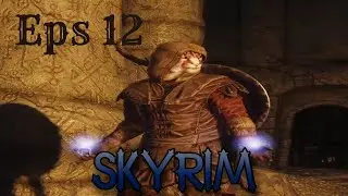 Skyrim Eps 12 - We Kill a Ghost!