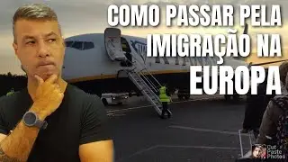 COMO PASSAR PELA IMIGRAÇÃO NA EUROPA. CONHEÇA AS REGRAS DO TRATADO DE SCHENGEN PARA ENTRAR NA EUROPA