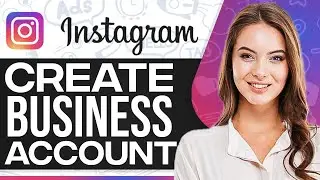 Как создать бизнес-аккаунт в Instagram в 2025 году (пошаговое руководство)