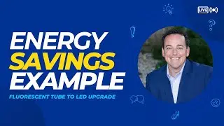 Energy Savings Calculation - Fluorescent Tube LED Upgrade