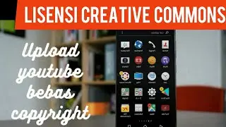 Reupload bebas copyright pakai lisensi creative commons