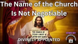 The Name of the Church Is Not Negotiable - DIVINELY APPOINTED