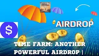 Time Farm: Another Powerful Airdrop | #TimeFarm #MiningApps
