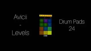 Avicii - Levels | Drum Pads 24