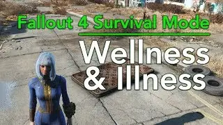 FALLOUT 4 | SURVIVAL MODE TIPS ON WELLNESS & ILLNESS WITH MISS CRISPY