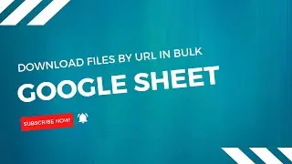 Как загрузить файлы из URL-адресов Google Таблиц
